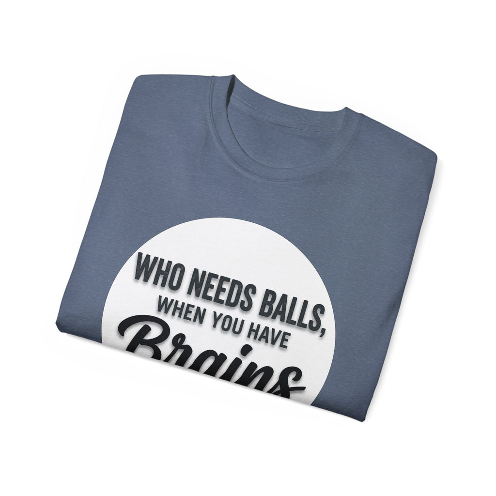 Brains Over Balls T-Shirt — Funny Smart Feminist Graphic Tee