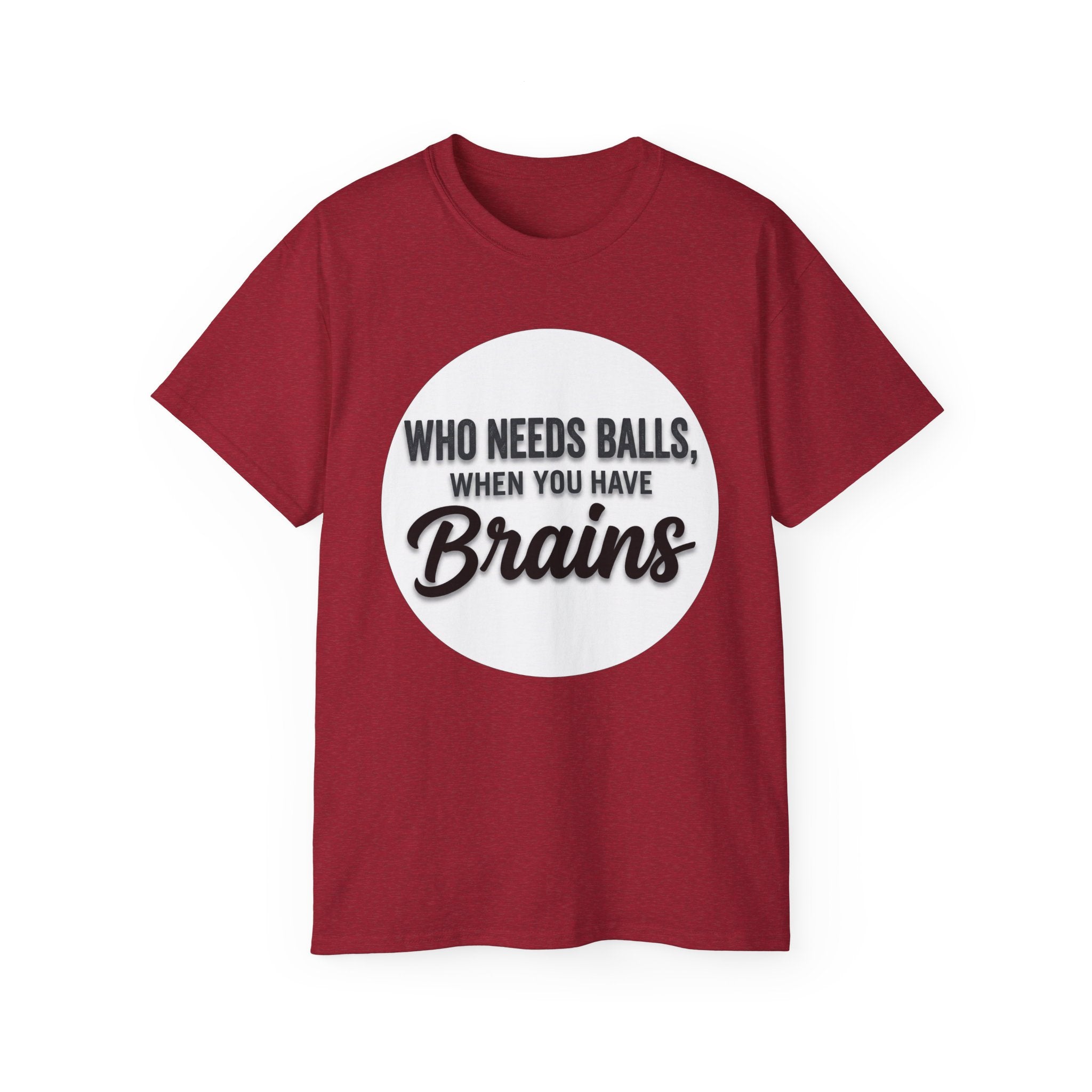 Brains Over Balls T-Shirt — Funny Smart Feminist Graphic Tee
