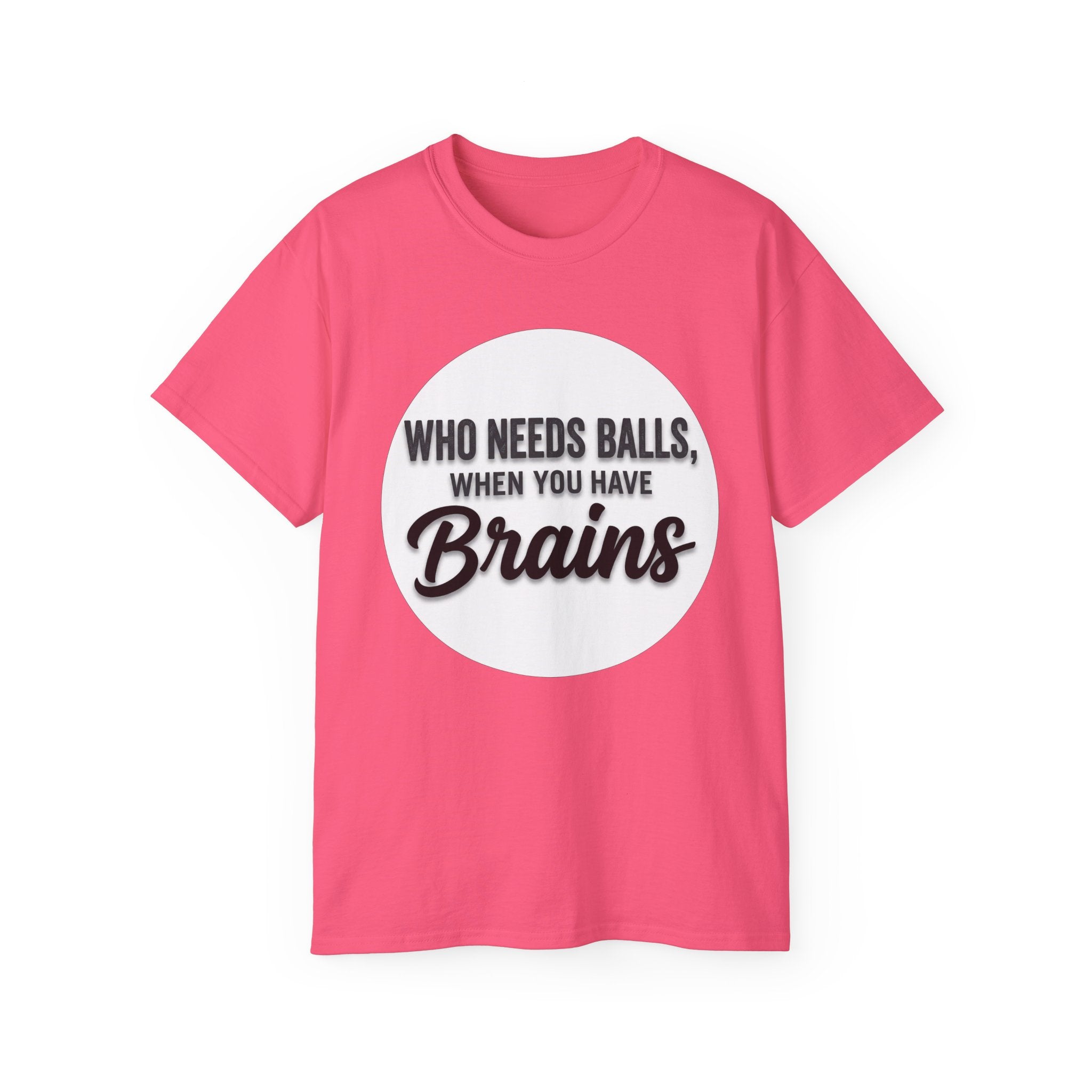 Brains Over Balls T-Shirt — Funny Smart Feminist Graphic Tee